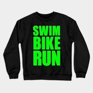 SWIM BIKE RUN TRIATHLON KONA Crewneck Sweatshirt